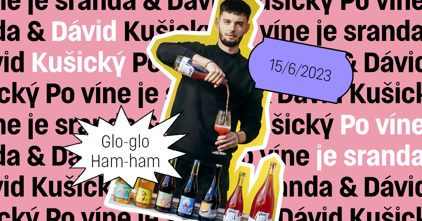 Po víne je sranda & Dávid Kušický